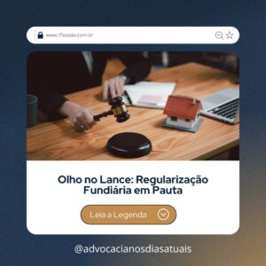 Leia mais sobre o artigo Olho no Lance: Regularização Fundiária em Pauta